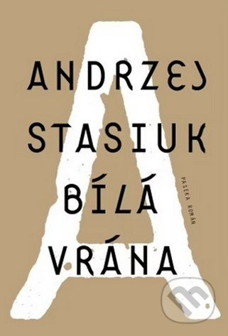 Bílá vrána - Andrzej Stasiuk