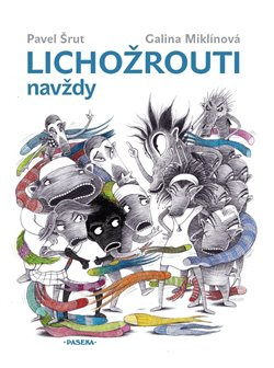 Kniha Lichožrouti navždy - 3.díl