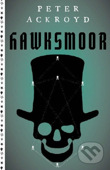Hawksmoor - Peter Ackroyd - kniha z kategorie Detektivky