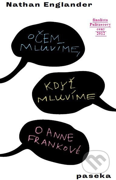 O čem mluvíme, když mluvíme o Anne Frankové - Nathan Englander