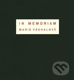In memoriam Marie Váchalové - Josef Váchal