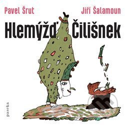 Hlemýžď Čilišnek - Pavel Šrut, Jiří Šalamoun