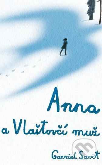Anna a Vlaštovčí muž - Gavriel Savit