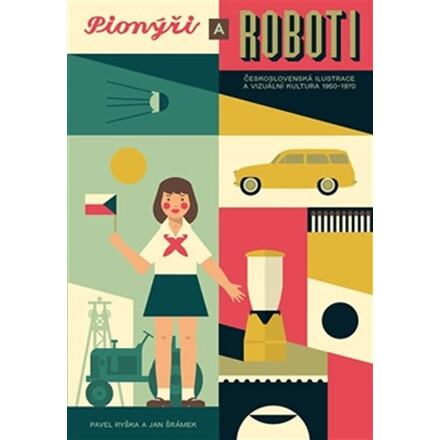 Pionýři a roboti - Jan Šrámek, Pavel Ryška