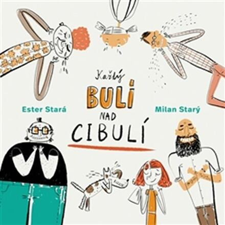 Každý bulí nad cibulí - Ester Stará, Milan Starý