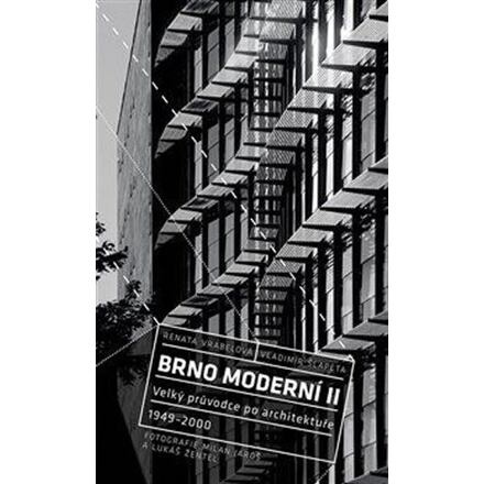 Brno moderní II - Vladimír Šlapeta, Milan Jaroš, Lukáš Žentel, Renata Vrabelová