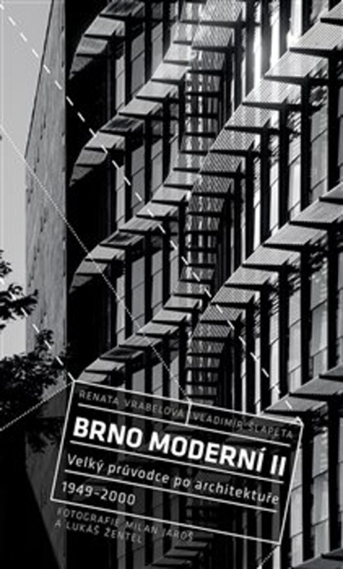 Brno moderní II - Vladimír Šlapeta, Milan Jaroš, Lukáš Žentel, Renata Vrabelová