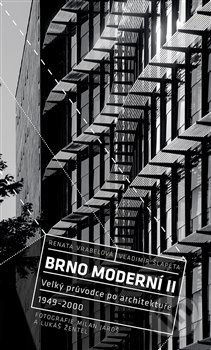 Brno moderní II - Vladimír Šlapeta, Milan Jaroš, Lukáš Žentel, Renata Vrabelová