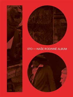 Sto – naše rodinné album - kol., Česká tisková kancelář