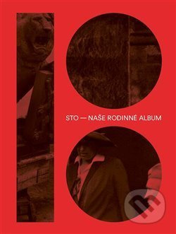 Sto – naše rodinné album - kol., Česká tisková kancelář