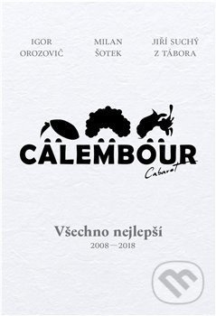Cabaret Calembour - Milan Šotek, Igor Orozovič, Jiří Suchý
