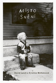 Místo snění - Kristine McKennová, David Lynch