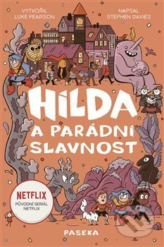 Hilda a parádní slavnost - Luke Pearson, Stephen Davies