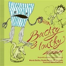 Buchty a loutky dětem - Marek Bečka, Radek Beran, Vít Brukner, Bára Čechová