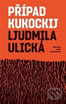 Případ Kukockij - Ljudmila Ulická
