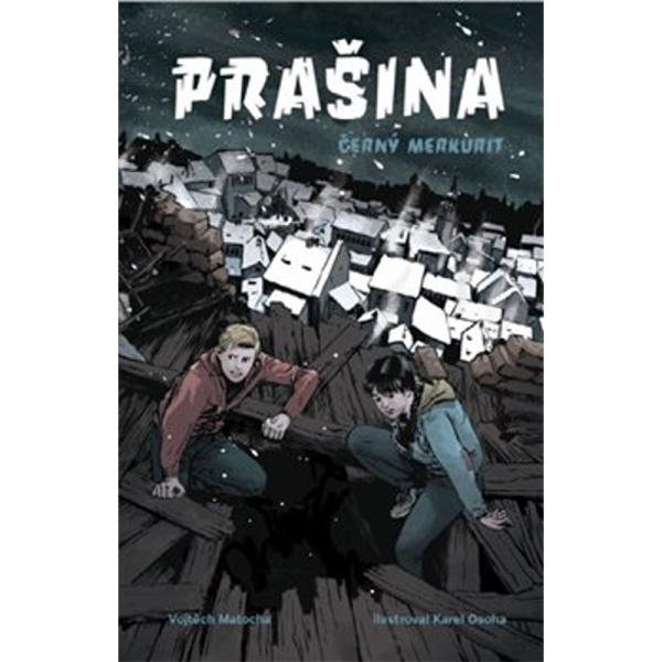 Prašina - Černý merkurit - Vojtěch Matocha