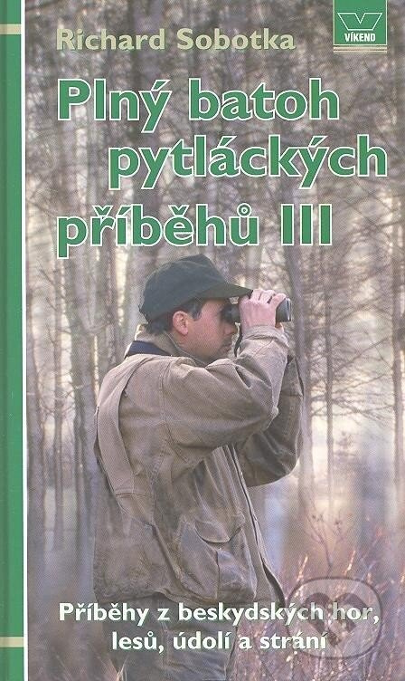 Příběhy z beskydských hor, lesů, údolí a strání - Richard Sobotka