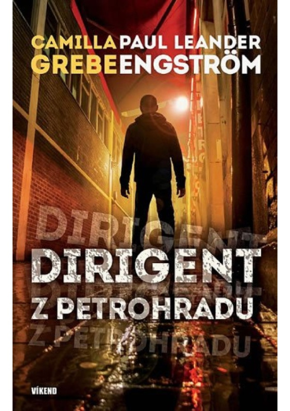 Dirigent z Petrohradu - Camilla Grebe, Paul Leander Engström