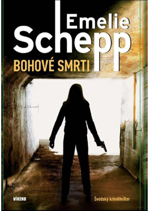 Bohové smrti - Emelie Schepp