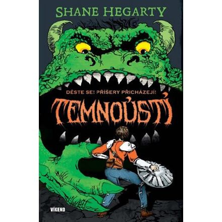 Temnoústí 1 - Děste se! Příšery přicházejí - Shane Hegarty