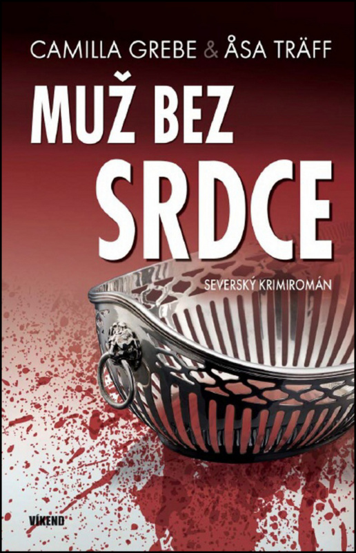 Muž bez srdce - Asa Träff, Camilla Grebe