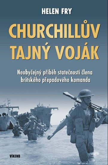 Churchillův tajný voják - Helen Fry