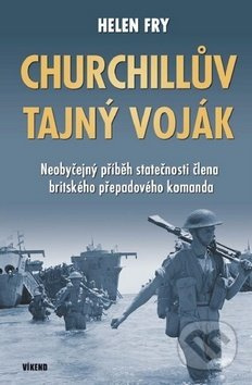 Churchillův tajný voják - Helen Fry