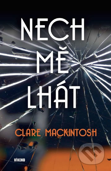 Nech mě lhát - Clare Mackintosh