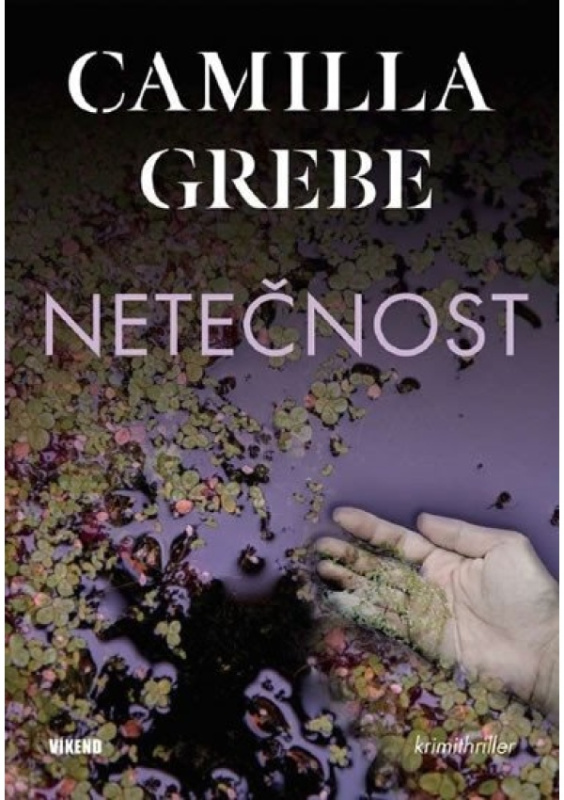 Netečnost - Camilla Grebe