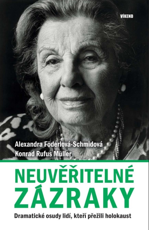Neuvěřitelné zázraky - Konrad Rufus Müller, Alexandra Föderlová-Schmidová