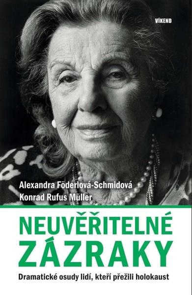Neuvěřitelné zázraky - Konrad Rufus Müller, Alexandra Föderlová-Schmidová