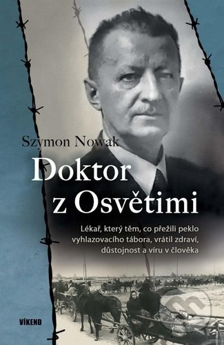Doktor z Osvětimi - Szymon Nowak