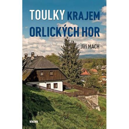 Toulky krajem Orlických hor