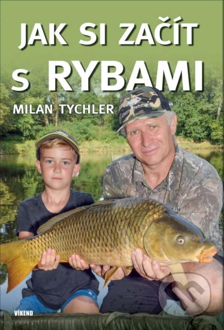 Jak si začít s rybami - Milan Tychler