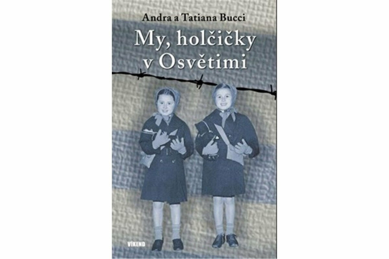 My, holčičky v Osvětimi - Andra Bucci, Tatiana Bucci
