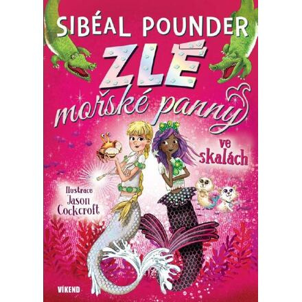 Zlé mořské panny ve skalách - Sibeál Pounder