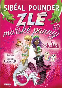 Zlé mořské panny ve skalách - Sibeál Pounder
