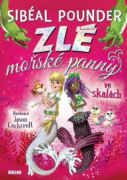 Zlé mořské panny ve skalách - Sibeál Pounder