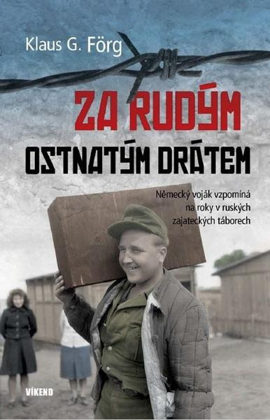 Za rudým ostnatým drátem - Klaus G. Förg