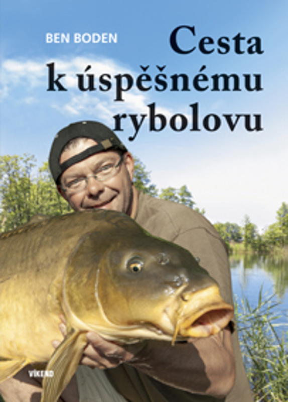 Cesta k úspěšnému rybolovu - Ben Boden