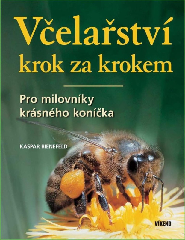 Včelařství krok za krokem - Kaspar Bienefeld