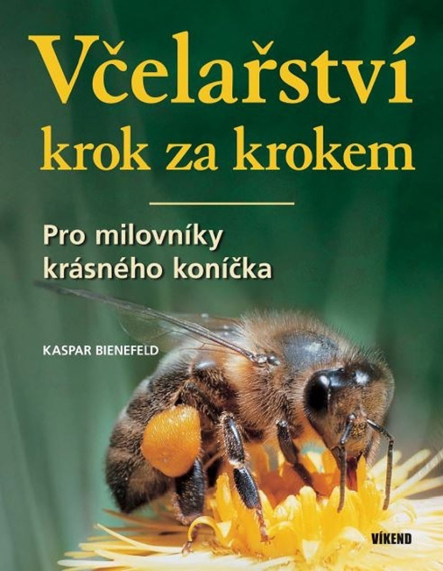 Včelařství krok za krokem - Kaspar Bienefeld