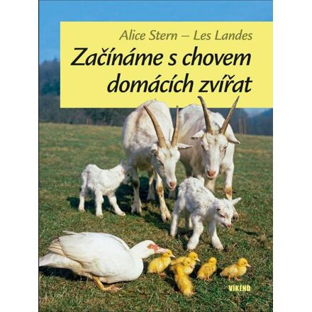 Začínáme s chovem domácích zvířat - Alice Stern, Les Landes