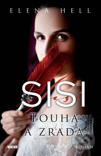Sisi 2 – Touha a zrada - Elena Hell