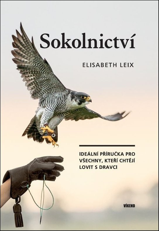 Sokolnictví -  Elisabeth Leix