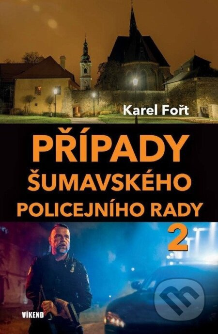 Případy šumavského policejního rady 2 - Karel Fořt