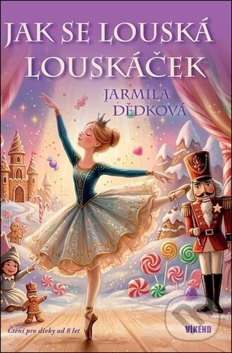 Jak se louská Louskáček -  Jarmila Dědková