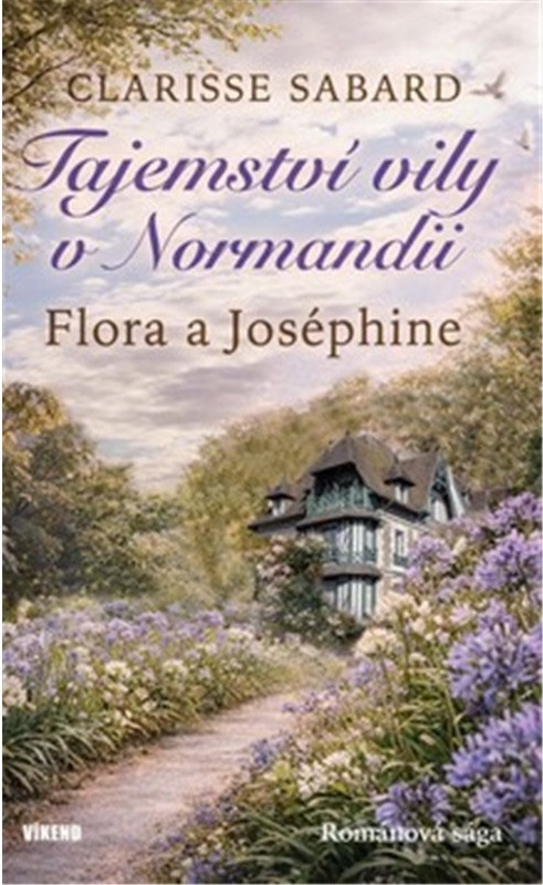 Tajemství vily v Normandii Flora a Joséphine -  Clarisse Sabard