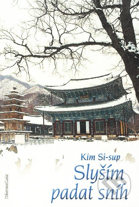 Slyším padat sníh - Kim Si-sup - kniha z kategorie Poezie