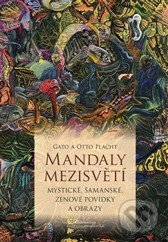 Mandaly mezisvětí - Gato, Otto Placht